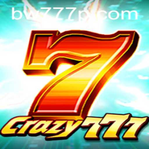 Explore the Exciting World of Crazy777: A Thrilling Adventure with bw777